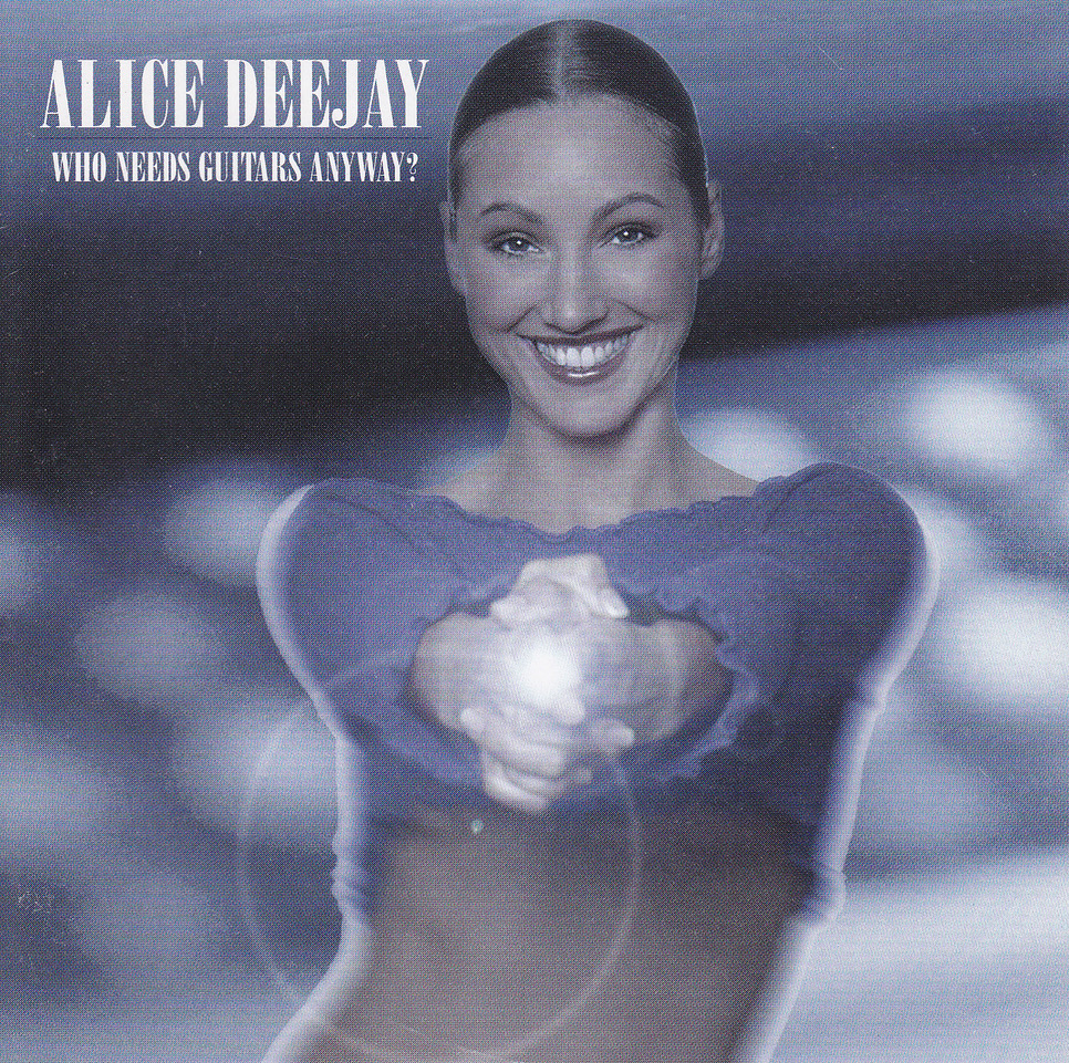 Alice+Deejay+-+Who+Needs+Guitar+Anyway+%28Front%29.jpeg